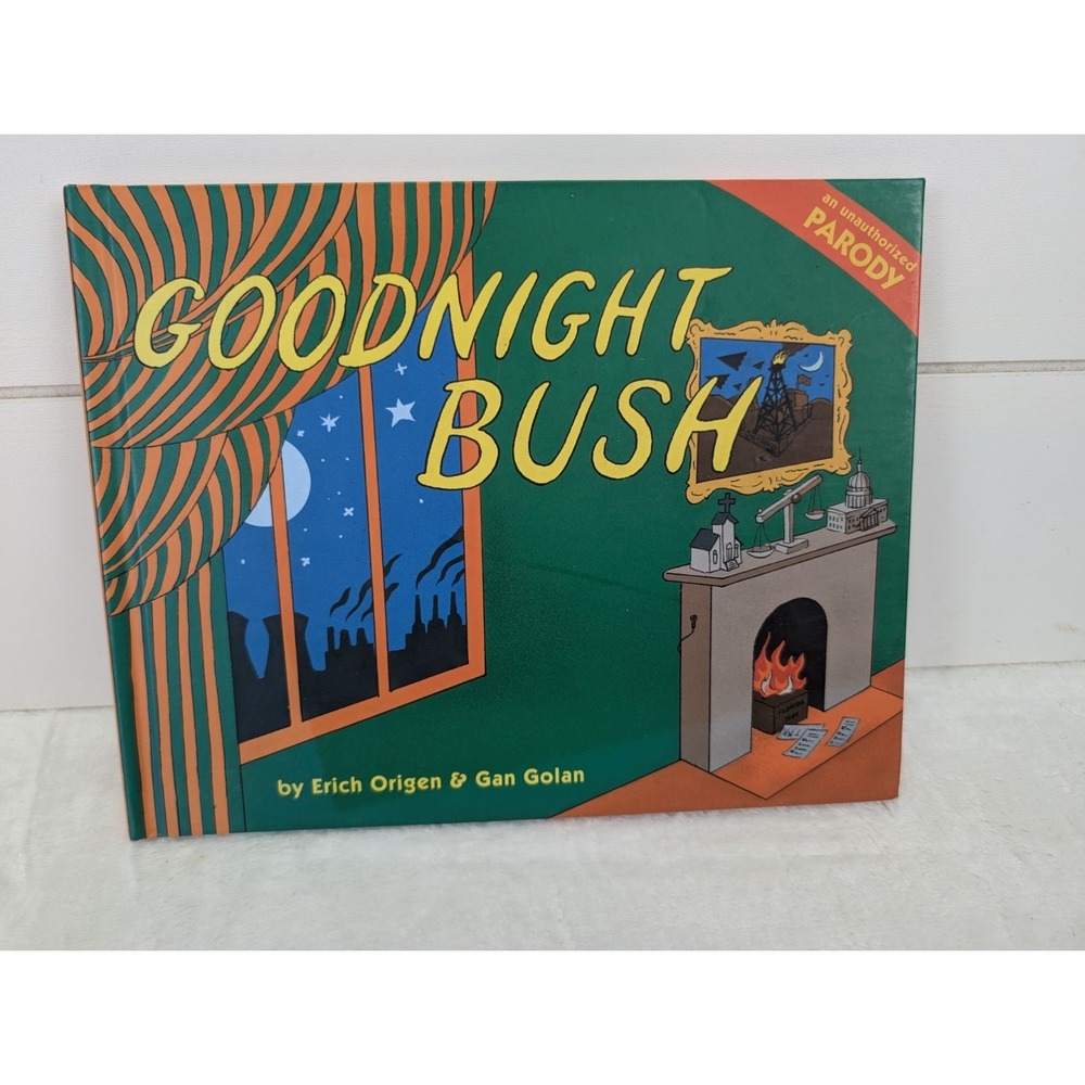 Goodnight Bush Book A Parody Hardcover By Erich Origen Dick Cheney‎ George Bush